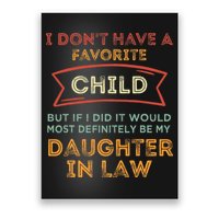 I Don't Have A Favorite Child But If I Did It Would Most Poster