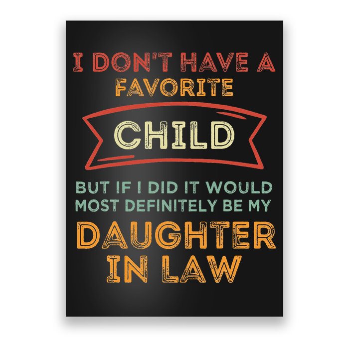 I Don't Have A Favorite Child But If I Did It Would Most Poster