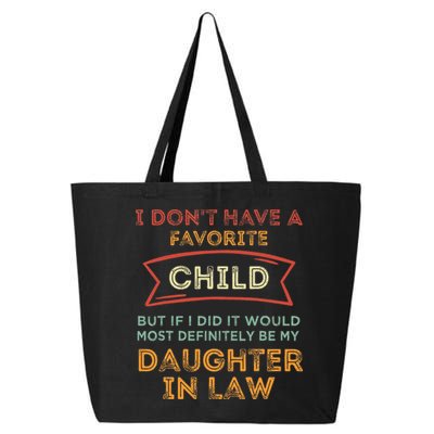 I Don't Have A Favorite Child But If I Did It Would Most 25L Jumbo Tote