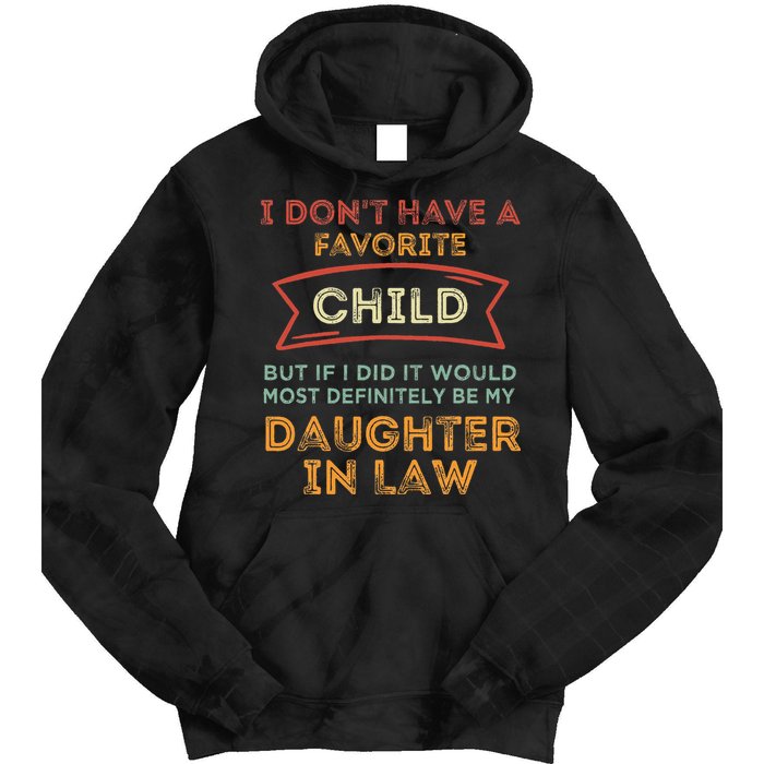 I Don't Have A Favorite Child But If I Did It Would Most Tie Dye Hoodie