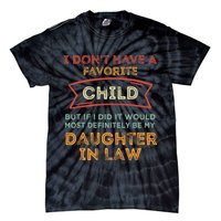I Don't Have A Favorite Child But If I Did It Would Most Tie-Dye T-Shirt