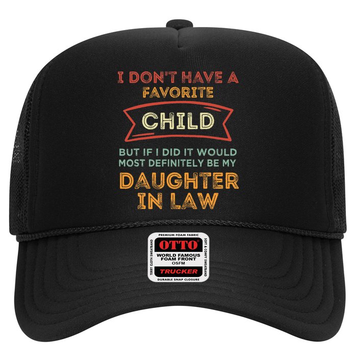 I Don't Have A Favorite Child But If I Did It Would Most Trucker Hat