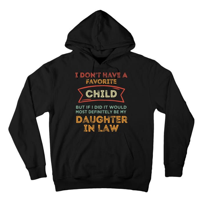 I Don't Have A Favorite Child But If I Did It Would Most Tall Hoodie