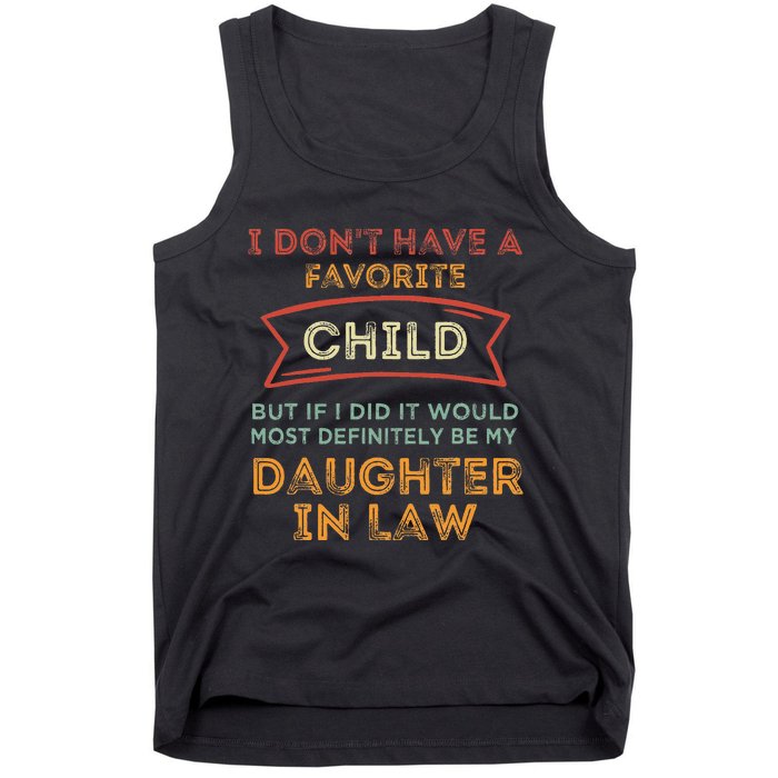 I Don't Have A Favorite Child But If I Did It Would Most Tank Top