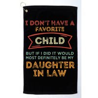I Don't Have A Favorite Child But If I Did It Would Most Golf Towel