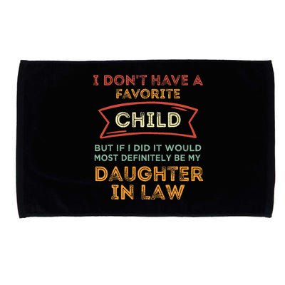 I Don't Have A Favorite Child But If I Did It Would Most Microfiber Hand Towel