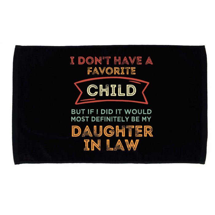 I Don't Have A Favorite Child But If I Did It Would Most Microfiber Hand Towel