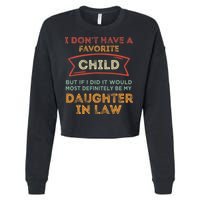 I Don't Have A Favorite Child But If I Did It Would Most Cropped Pullover Crew