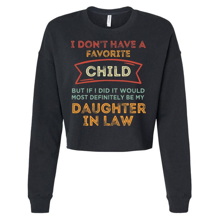 I Don't Have A Favorite Child But If I Did It Would Most Cropped Pullover Crew