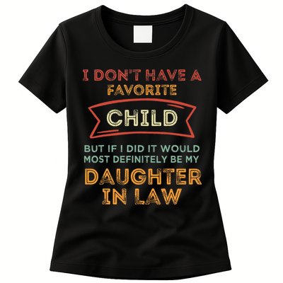 I Don't Have A Favorite Child But If I Did It Would Most Womens T-Shirt