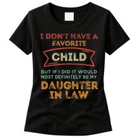 I Don't Have A Favorite Child But If I Did It Would Most Womens T-Shirt