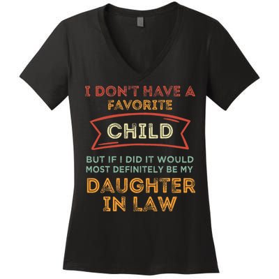 I Don't Have A Favorite Child But If I Did It Would Most Women's V-Neck T-Shirt