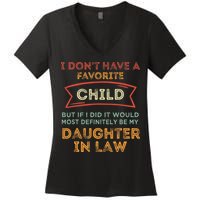 I Don't Have A Favorite Child But If I Did It Would Most Women's V-Neck T-Shirt