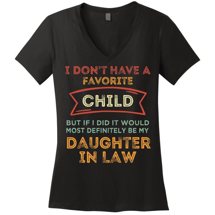 I Don't Have A Favorite Child But If I Did It Would Most Women's V-Neck T-Shirt