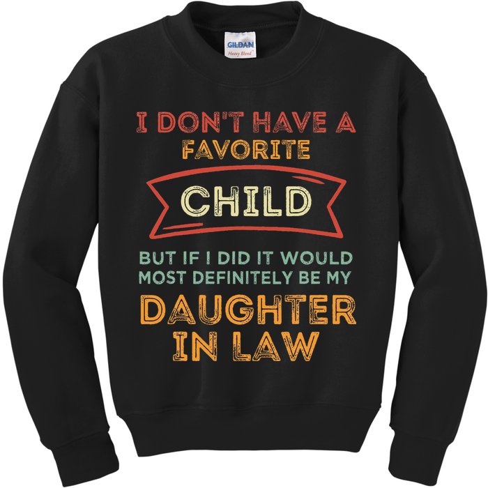 I Don't Have A Favorite Child But If I Did It Would Most Kids Sweatshirt