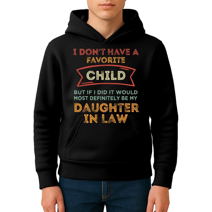I Don't Have A Favorite Child But If I Did It Would Most Kids Hoodie