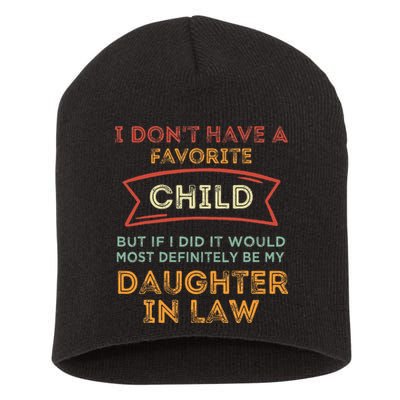 I Don't Have A Favorite Child But If I Did It Would Most Short Acrylic Beanie