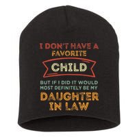 I Don't Have A Favorite Child But If I Did It Would Most Short Acrylic Beanie