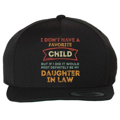 I Don't Have A Favorite Child But If I Did It Would Most Wool Snapback Cap