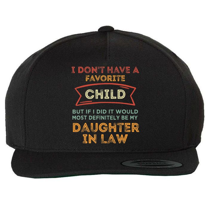 I Don't Have A Favorite Child But If I Did It Would Most Wool Snapback Cap