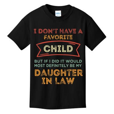 I Don't Have A Favorite Child But If I Did It Would Most Kids T-Shirt