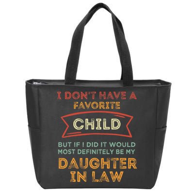 I Don't Have A Favorite Child But If I Did It Would Most Zip Tote Bag