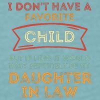 I Don't Have A Favorite Child But If I Did It Would Most Sueded Cloud Jersey T-Shirt