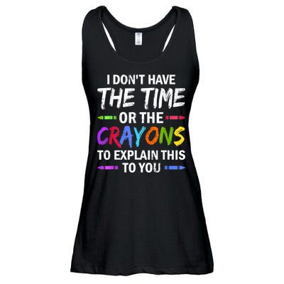 I Don't Have The Time Or The Crayons To Explain This To You 3 Ladies Essential Flowy Tank