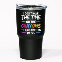 I Don't Have The Time Or The Crayons To Explain This To You 3 Tumbler
