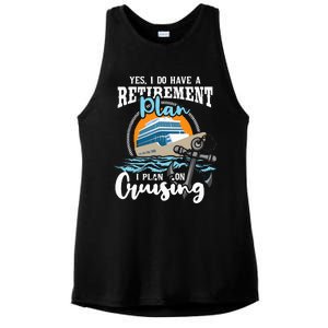 I Do Have A Retirement Plan Cruise Ship Cruising Cruiser Ladies PosiCharge Tri-Blend Wicking Tank