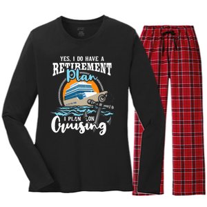 I Do Have A Retirement Plan Cruise Ship Cruising Cruiser Women's Long Sleeve Flannel Pajama Set 