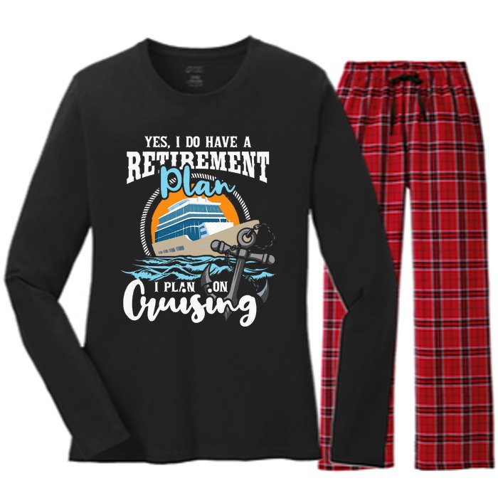 I Do Have A Retirement Plan Cruise Ship Cruising Cruiser Women's Long Sleeve Flannel Pajama Set 