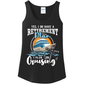 I Do Have A Retirement Plan Cruise Ship Cruising Cruiser Ladies Essential Tank