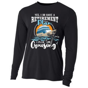 I Do Have A Retirement Plan Cruise Ship Cruising Cruiser Cooling Performance Long Sleeve Crew