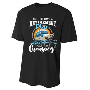 I Do Have A Retirement Plan Cruise Ship Cruising Cruiser Performance Sprint T-Shirt