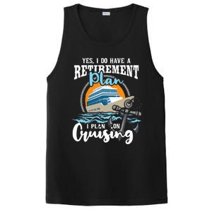 I Do Have A Retirement Plan Cruise Ship Cruising Cruiser PosiCharge Competitor Tank