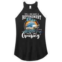 I Do Have A Retirement Plan Cruise Ship Cruising Cruiser Women's Perfect Tri Rocker Tank