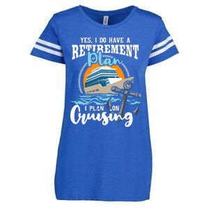 I Do Have A Retirement Plan Cruise Ship Cruising Cruiser Enza Ladies Jersey Football T-Shirt