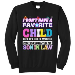 I DonT Have A Favorite Child But If I Did Son In Law Sweatshirt