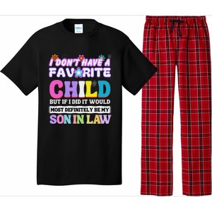 I DonT Have A Favorite Child But If I Did Son In Law Pajama Set