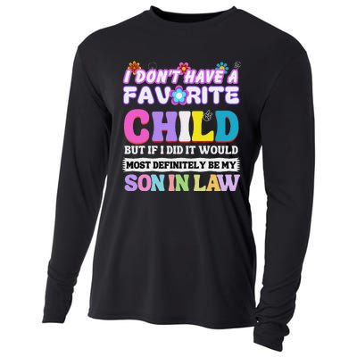 I DonT Have A Favorite Child But If I Did Son In Law Cooling Performance Long Sleeve Crew