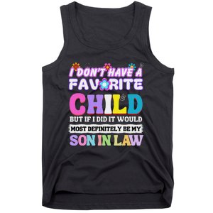 I DonT Have A Favorite Child But If I Did Son In Law Tank Top