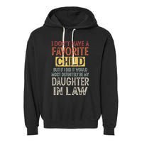I DonT Have A Favorite Child But If I Did It Would Most Garment-Dyed Fleece Hoodie