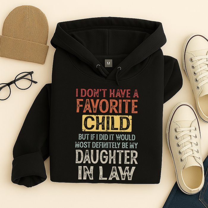 I DonT Have A Favorite Child But If I Did It Would Most Hoodie