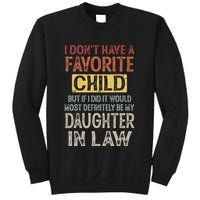 I DonT Have A Favorite Child But If I Did It Would Most Sweatshirt