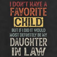 I DonT Have A Favorite Child But If I Did It Would Most 11oz C Handle Ceramic Mug