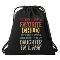 I DonT Have A Favorite Child But If I Did It Would Most Drawstring Bag
