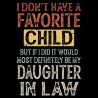I DonT Have A Favorite Child But If I Did It Would Most Drawstring Bag