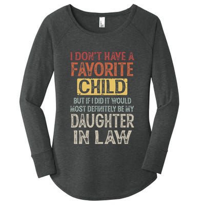 I DonT Have A Favorite Child But If I Did It Would Most Women's Perfect Tri Tunic Long Sleeve Shirt