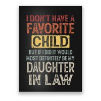 I DonT Have A Favorite Child But If I Did It Would Most Poster
